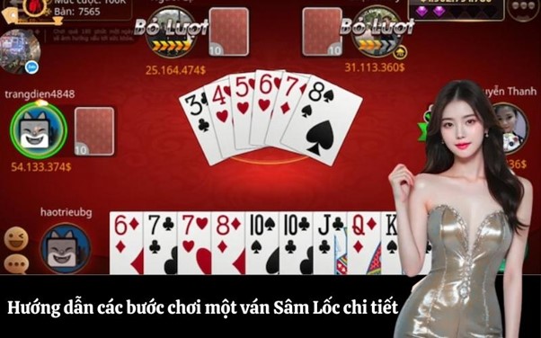 Hướng dẫn các bước chơi một ván Sâm Lốc chi tiết