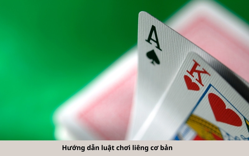 Hướng dẫn luật chơi liêng cơ bản