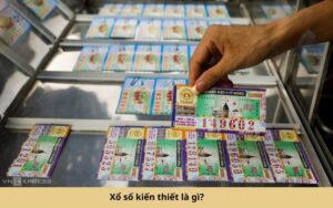 Xổ số kiến thiết là gì