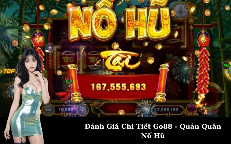 Đánh Giá Chi Tiết Go88 - Quán Quân Nổ Hũ